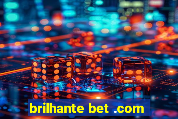 brilhante bet .com